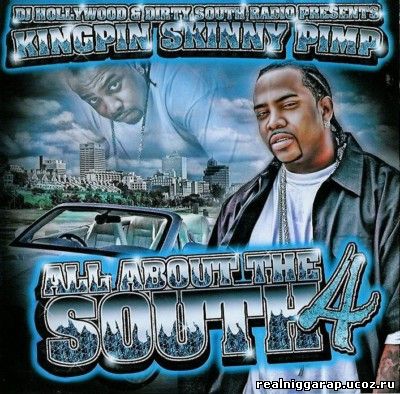 Kingpin Skinny Pimp - All About the South 4 (2007)