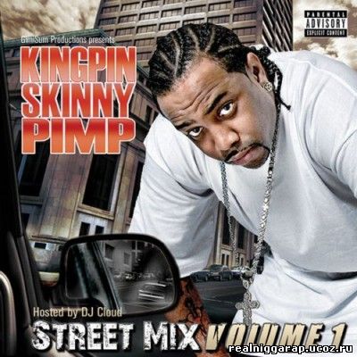 Kingpin Skinny Pimp - Street Mix Vol.1 (2007)