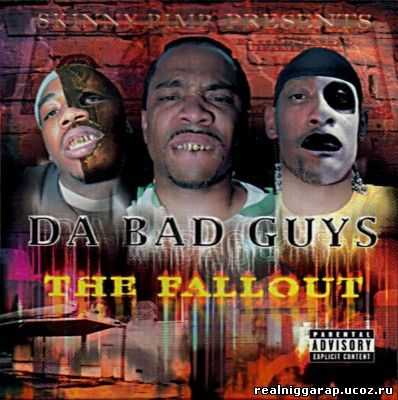 Skinny Pimp - Da Bad Guys(The Fallout) (2003)